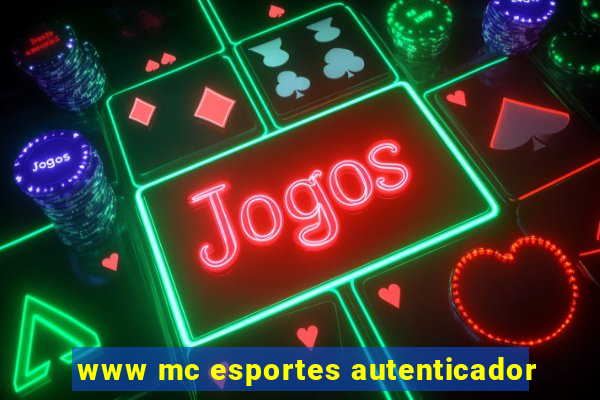 www mc esportes autenticador